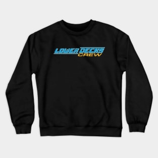 Lower Decks Crew Crewneck Sweatshirt